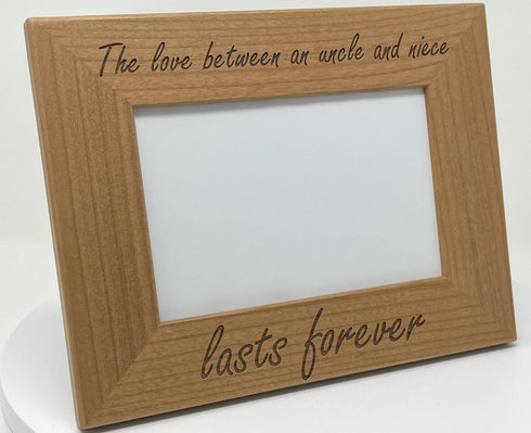 CustomGiftsNow The love between an Uncle and Niece lasts forever Natural Alder Wood Engraved Tabletop/Hanging Photo Picture Frame (4x6-inch Horizo...