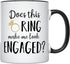 YouNique Designs Does This Ring Make Me Look Engaged Mug, 11 Ounces, Engagement Mug for A Bride To Be, Engagement Gift (Black Handle)...