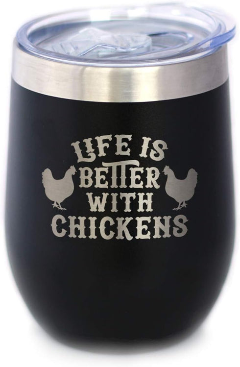 Life is Better with Chickens - Chicken Wine Tumbler with Sliding Lid - Stemless Stainless Steel Insulated Cup - Funny Outdoor Camping Mug - Black...