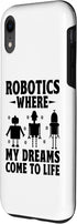 iPhone XR Robotics Where My Dreams Come To Life Robotic Engineer Case...