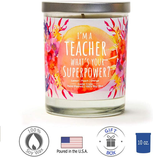 CEDAR CRATE MARKET - I'm A Teacher, What's Your Superpower - Teacher Gifts, Candles for Appreciation Present for Teachers from Students, Parents, ...