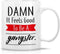Retreez Funny Mug - Damn It Feels Good To Be a Gangster 11 Oz Ceramic Coffee Mugs - Funny, Sarcasm, Sarcastic, Motivational, Inspirational birthda...