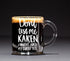 Don't Test Me Karen - 13 oz Glass Coffee Mug - Some people Just Need a High Five With a Chair Birthday Idea for Coworkers, Men & Women, Him or Her...