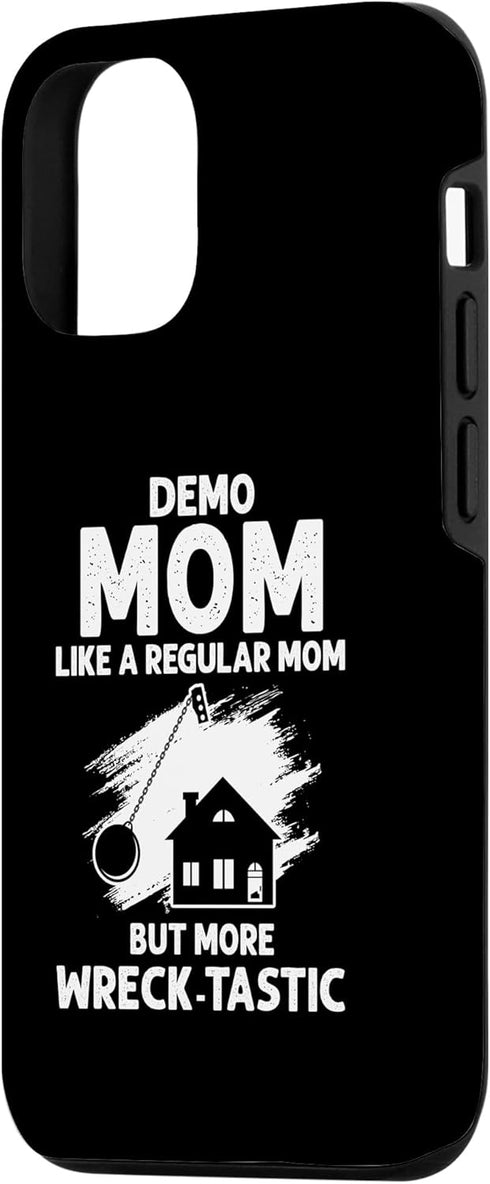 iPhone 15 Pro Home Wrecker Mom for Fixer Upper and House Renovation Case...