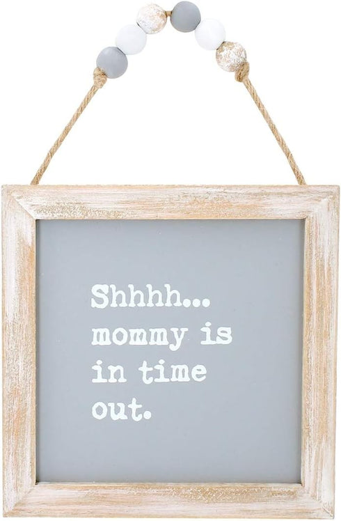 Collins Painting 'Shh Mommy is in Time Out' Hanging Wood Sign...