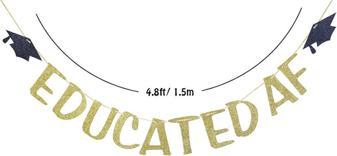 Educated AF Glitter Banner Sign for Graduation Party Decor Congrats Grad Bunting Decorations Gold Glitter...