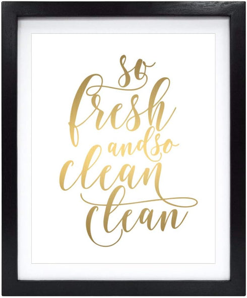Susie Arts 8X10 Unframed So fresh and so clean Funny Kids bathroom art Real Gold Foil Print Wall Art Poster Home Inspirational Gold Decor Christma...