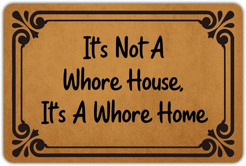 Welcome Mats for Front Door Outdoor Entry It's Not A Whore House, It's A Whore Home Doormat Non Slip Rubber Mat for Home Indoor Farmhouse Funny Ki...