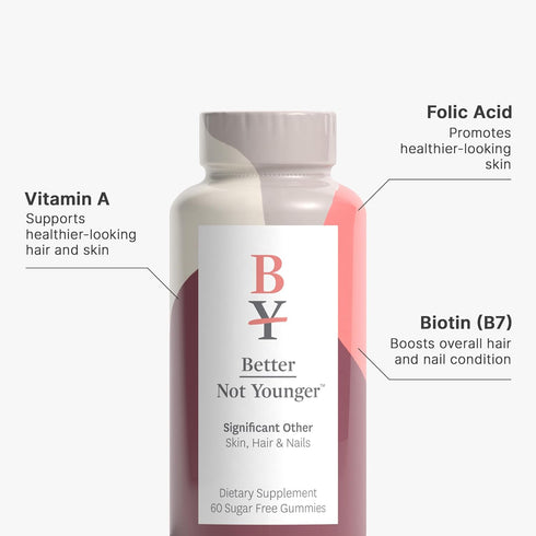 Better Not Younger Significant Other Hair, Skin & Nails Supplement - Sugar-Free Gummies for Hair Growth with Vitamin A & Biotin - Cruelty-Free Wom...