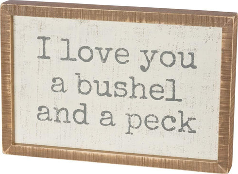 Primitives by Kathy Classic Box Sign, Love You A Bushel and A Peck 15" x 10"...