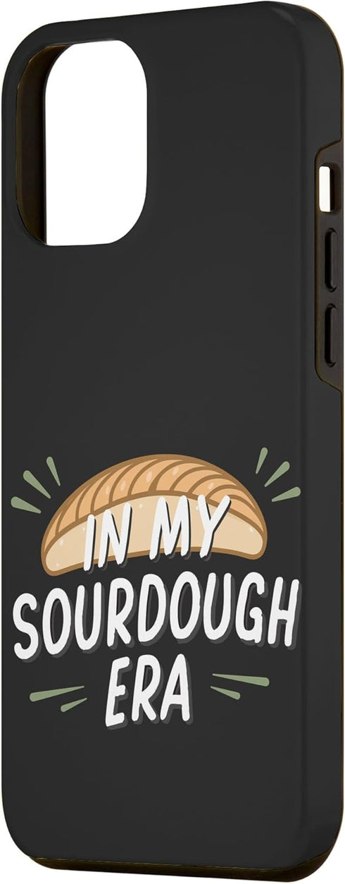 iPhone 13 Pro Max Funny In My Sourdough Era Bread Breadmaker Baker Baking Gift Case...