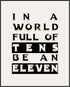 Posterizer 1 pcs-In A World Full Of Tens Be An Eleven Poster-Motivational & Inspirational Art-Decor for Home & Office- unframed wall art...