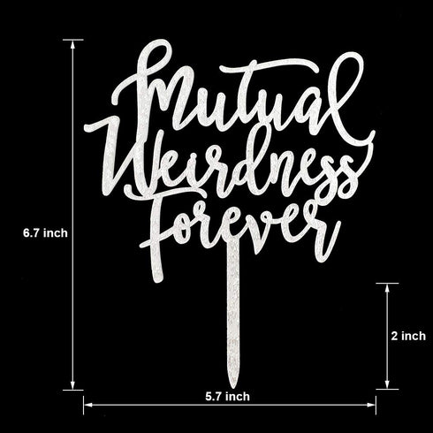 Acrylic Funny Glitter Calligraphy Mutual Weirdness Forever Wedding Cake Topper (Silver)...