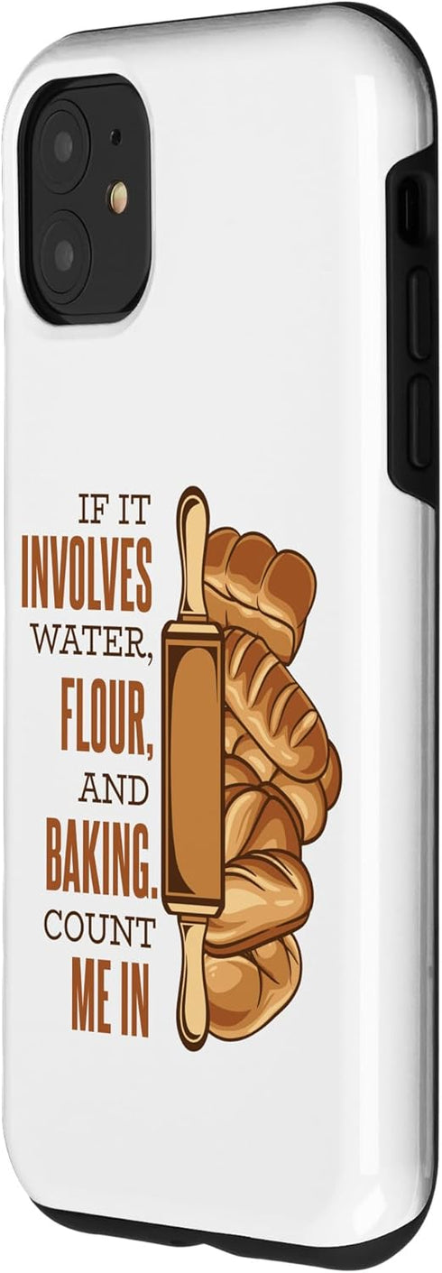 iPhone 11 Count Me In Bread Dough Bread Maker Bread Queen Bread Baker Case...