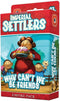 Imperial Settlers: Why Can't We Be Friends...