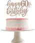 Happy 60th Birthday Cake Topper Rose Gold Glitter, 60th Anniversary Cake Topper 60 Birthday Cake Topper Rose Gold 60th Birthday Cake Decorations f...