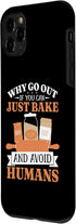 iPhone 11 Pro Bread Maker Why Go Out Baking Lover, Bread Making Case...