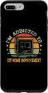 iPhone 7 Plus/8 Plus Vintage I'm Addicted to DIY Home Improvement Case...