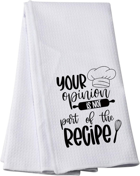 Funny Kitchen Towels Your Opinion is Not Part of The Recipe Decorative Dish Towels with Sayings (Part of The Recipe)...