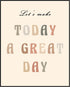 Posterizer 1 pcs-sweet positive note-Let's make today a great day-Motivational & Inspirational Art Gift for Men Women Entrepreneur Teens Decor f...