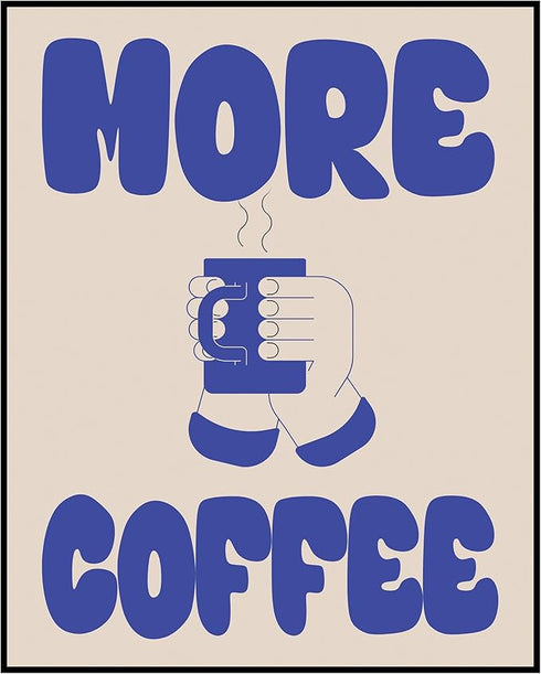 Posterizer 1 pcs-More coffe-Fun Retro kitchen print -2-Kitchen & Bar Art-GIft for Men Women Teens-Art for Cafe, Restaurant, Coffee Bar - unframed ...