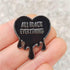 All Black Everything Heart Brooch Black Magic Words Badge Enamel Lapel Pin DIY Clothes Schoolbag Decoration Club Party Lover Girls Women Gift...