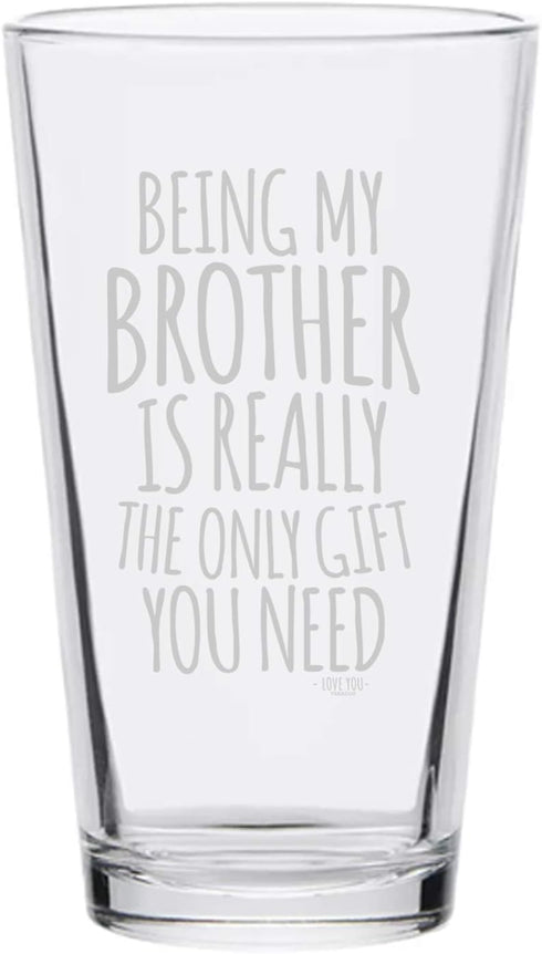 Veracco Being My Brother Is Really The Only gifts You Need Beer Pint Father's Day Christmas (Clear, Glass)...