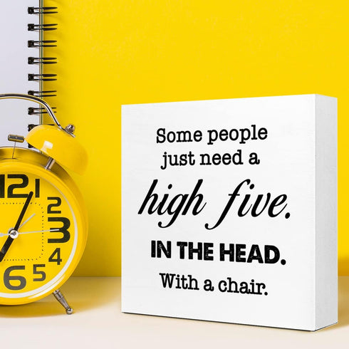Some People Just Need A High Five in The Head with Chair Wood Box Sign Desk Decor,Funny Sarcastic Wood Block Plaque Box Sign Desk Decorations for ...