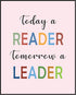 Posterizer 1 pcs-Today A Reader Tomorrow A Leader-minimalist art-Kids Room Art-Teachers & Classrooms-Gift for Teachers- unframed wall art...