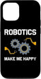iPhone 13 Pro Funny Robotics For Men Women Robots Engineering Robot Lovers Case...