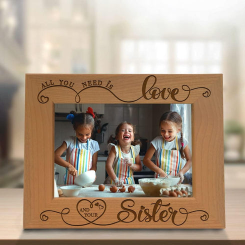 KATE POSH All You Need is Love and Your Sister Engraved Wood Picture Frame, Bridesmaids & Maid of Honor Gifts, Best Sister Ever, Birthday Gift (5x...