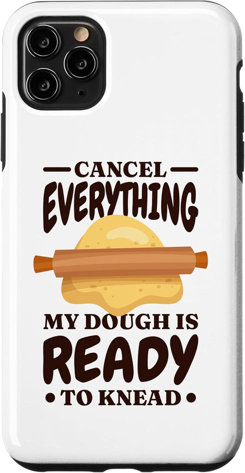 iPhone 11 Pro Max Bread Maker Baking Lover My Dough Is Ready, Bread Making Case...