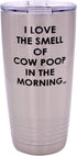 Rogue River Tactical Funny Farmer I Love the Smell of Cow Poop In The Morning Large 20 Ounce Travel Tumbler Mug Cup with Lid Sarcastic Country Far...