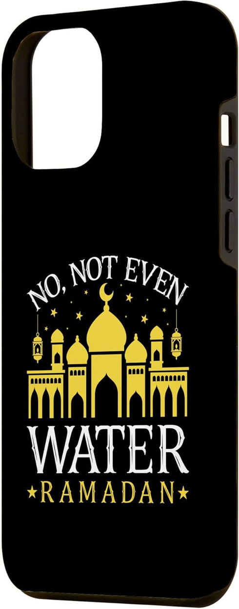 iPhone 12 Pro Max No Not Even Water Fasting Mode Allah Islamic Muslima Ramadan Case...