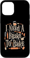 iPhone 12/12 Pro Bread Maker Baking Lover Brake To Bake, Bread Making Case...