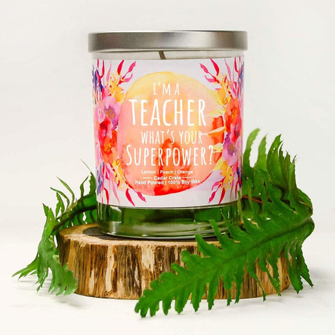 CEDAR CRATE MARKET - I'm A Teacher, What's Your Superpower - Teacher Gifts, Candles for Appreciation Present for Teachers from Students, Parents, ...