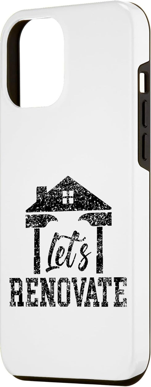 iPhone 14 Pro Max Let's Renovate Restoration Home House Renovation Case...