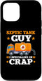 iPhone 14 Pro Septic Tank Guy I Specialize In Crap Funny Sewage Expert Case...