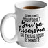Sometimes You Forget You are Awesome So This Is Your Reminder Ceramic Coffee Mug Funny Gift For Someone Who Loves Drinking Bachelor Party Favors N...