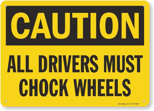 SmartSign-S-9023-Pl-14 "Caution - All Driver Must Chock Wheels" Sign | 10" x 14" Plastic , Black on Yellow...