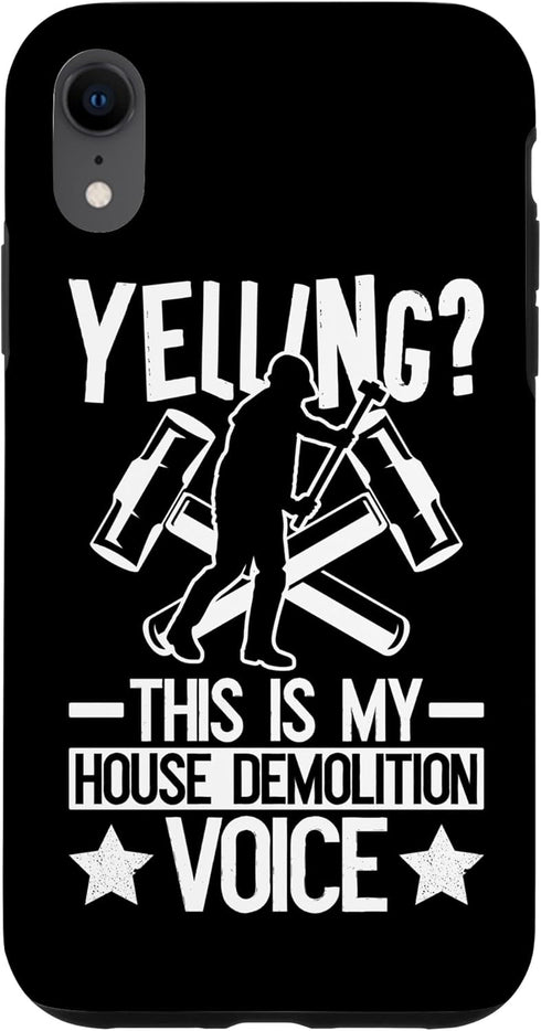 iPhone XR House Demolition And Demo Home Wrecker Case...