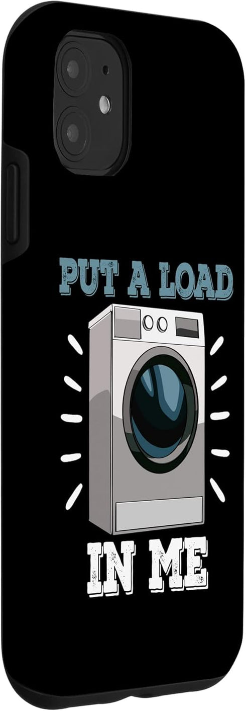 iPhone 11 Put A Load In Me Mechanic Funny Women Washing Machine Case...