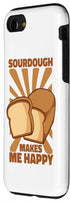 iPhone SE (2020) / 7 / 8 Sourdough Makes Me Happy Bread Maker Bread Dough Bread Baker Case...