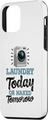 iPhone 12 mini Laundry Today Or Naked Tomorrow Funny Women Washing Machine Case...