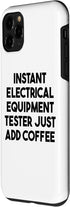 iPhone 11 Pro Instant Electrical Equipment Tester Just Add Coffee Case...