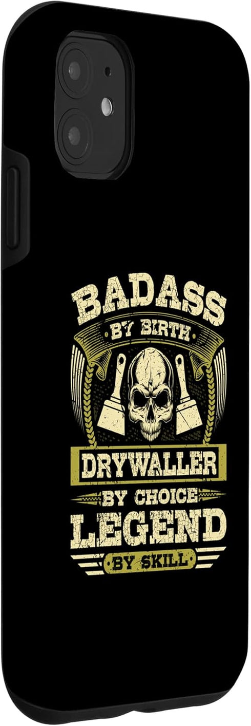 iPhone 11 Badass Drywaller Legend By Skill Home Renovation Contractor Case...