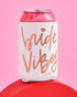 xo, Fetti Bachelorette Party Bride Vibes Can Cooler - White + Rose Gold, 10 Count | Neoprene Holder, Drink Sleeve,Bridal Shower, Engagement Party ...