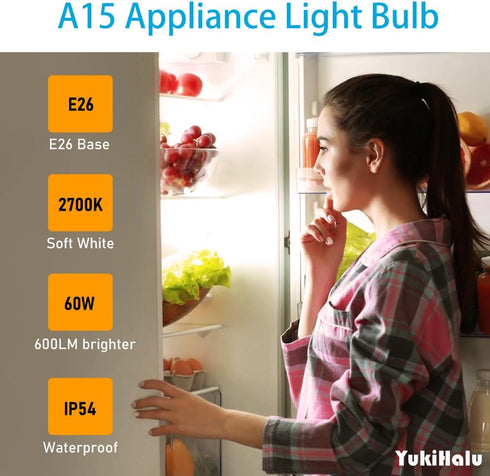 YukiHalu, A15 Appliance Light Bulb, 60W Equivalent for Range Hood/Refrigerator Light Bulb/Ceiling Fan Light, 600 Lumens 7W 120V 2700k Soft White E...
