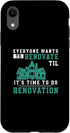 iPhone XR Funny House Renovation Humor For A Home Remodeling Remodeler Case...