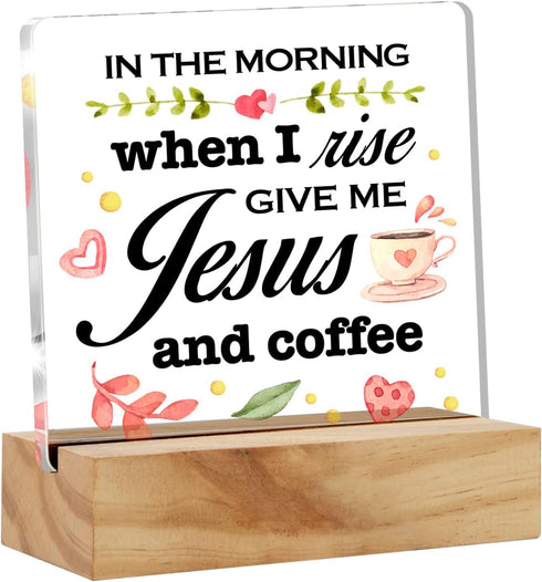 in the Morning When I Rise Give Me Jesus and Coffee Desk Decor Acrylic Desk Sign Kitchen Coffee Bar Acrylic Plaque Home Office Desk Shelf Decorati...